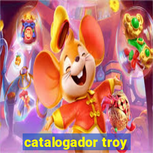 catalogador troy